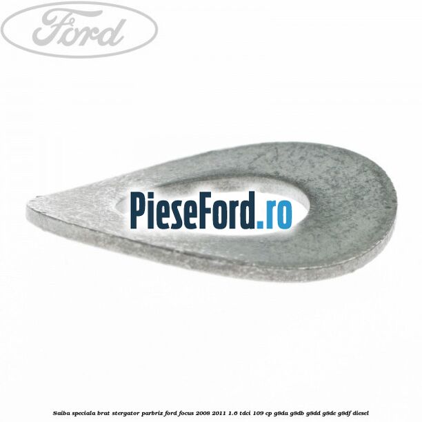 Saiba speciala brat stergator parbriz Ford Focus 2008-2011 1.6 TDCi 109 cp G8DA, G8DB, G8DD, G8DE, G8DF diesel