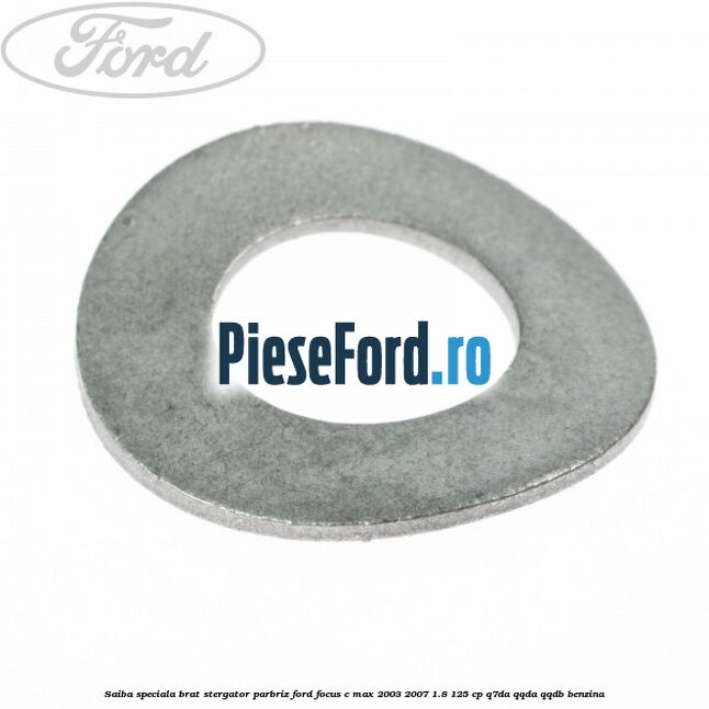 Saiba speciala brat stergator parbriz Ford Focus C-Max 2003-2007 1.8 125 cp Q7DA, QQDA, QQDB benzina