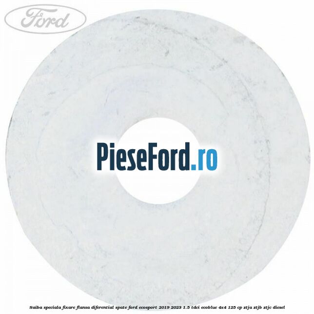 Saiba speciala fixare flansa diferential spate Ford EcoSport 2019-2023 1.5 TDCi EcoBlue 4x4 125 cp ZTJA, ZTJB, ZTJC diesel