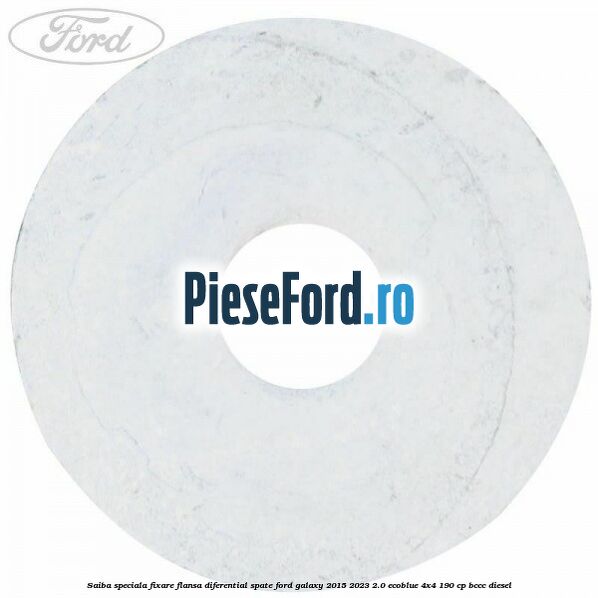 Saiba speciala fixare flansa diferential spate Ford Galaxy 2015-2023 2.0 EcoBlue 4x4 190 cp Saiba speciala fixare flansa diferential spate Ford Galaxy 2015-2023 2.0 EcoBlue 4x4 190 cp BCCC diesel
