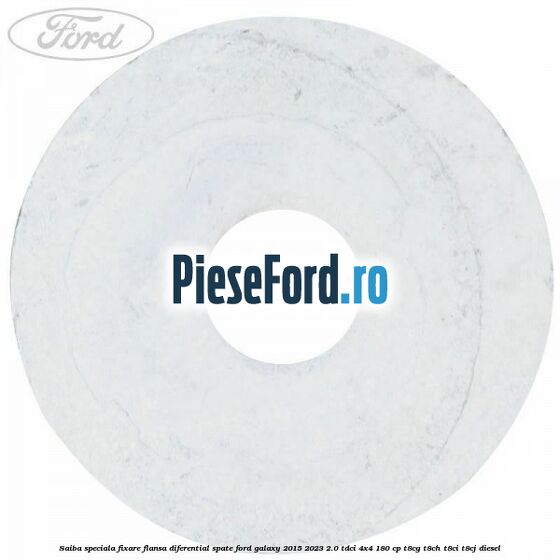 Saiba speciala fixare flansa diferential spate Ford Galaxy 2015-2023 2.0 TDCi 4x4 180 cp Saiba speciala fixare flansa diferential spate Ford Galaxy 2015-2023 2.0 TDCi 4x4 180 cp T8CG, T8CH, T8CI, T8CJ diesel