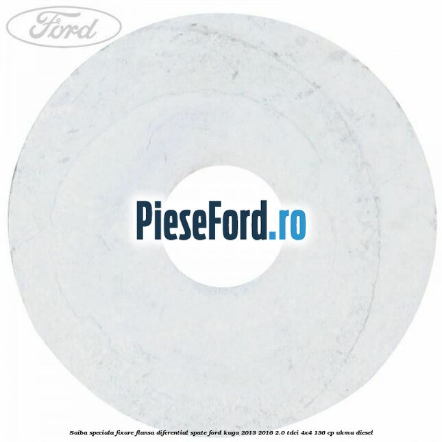 Saiba speciala fixare flansa diferential spate Ford Kuga 2013-2016 2.0 TDCi 4x4 136 cp Saiba speciala fixare flansa diferential spate Ford Kuga 2013-2016 2.0 TDCi 4x4 136 cp UKMA diesel