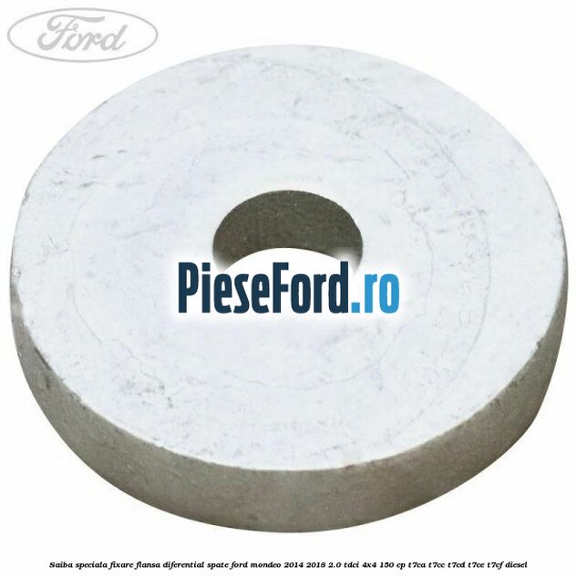 Saiba speciala fixare flansa diferential spate Ford Mondeo 2014-2018 2.0 TDCi 4x4 150 cp Saiba speciala fixare flansa diferential spate Ford Mondeo 2014-2018 2.0 TDCi 4x4 150 cp T7CA, T7CC, T7CD, T7CE, T7CF diesel