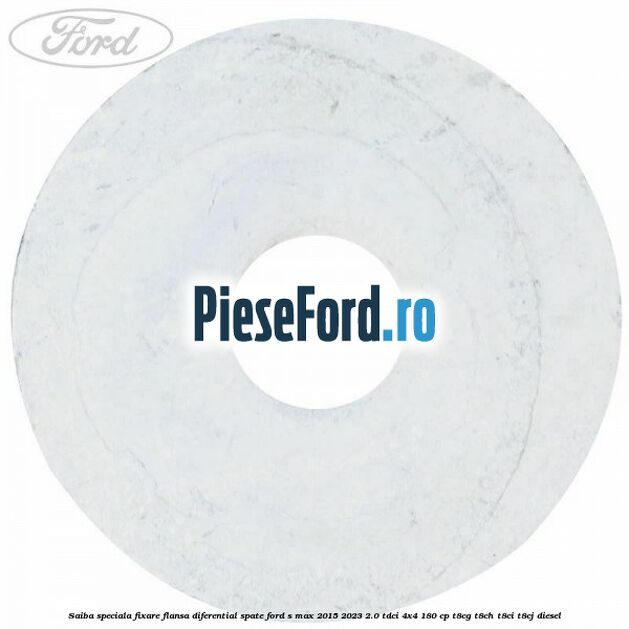 Saiba speciala fixare flansa diferential spate Ford S-Max 2015-2023 2.0 TDCi 4x4 180 cp Saiba speciala fixare flansa diferential spate Ford S-Max 2015-2023 2.0 TDCi 4x4 180 cp T8CG, T8CH, T8CI, T8CJ diesel