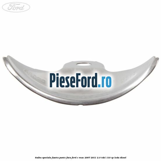 Saiba speciala fuzeta punte fata Ford C-Max 2007-2011 2.0 TDCi 110 cp IXDA diesel