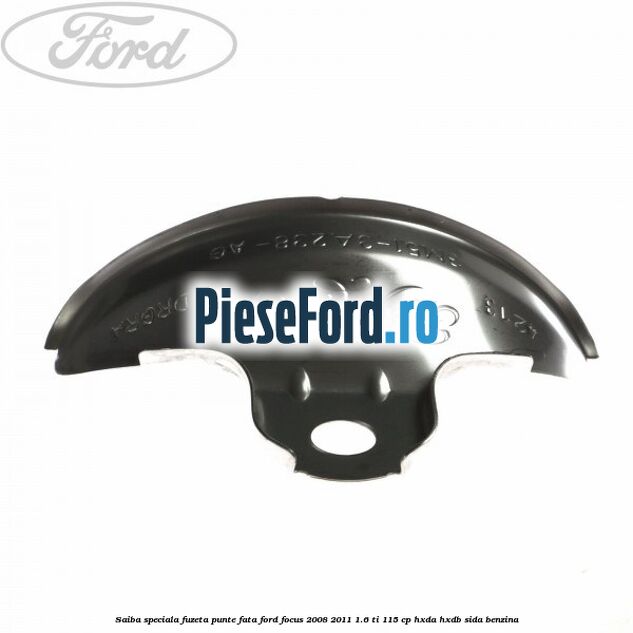 Saiba speciala fuzeta punte fata Ford Focus 2008-2011 1.6 Ti 115 cp Saiba speciala fuzeta punte fata Ford Focus 2008-2011 1.6 Ti 115 cp HXDA, HXDB, SIDA benzina
