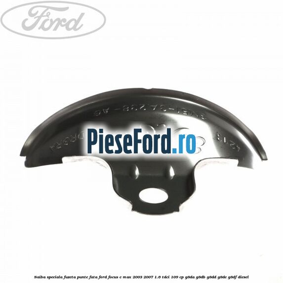 Saiba speciala fuzeta punte fata Ford Focus C-Max 2003-2007 1.6 TDCi 109 cp G8DA, G8DB, G8DD, G8DE, G8DF diesel