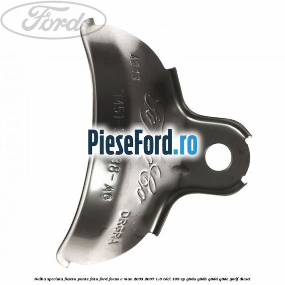 Saiba speciala fuzeta punte fata Ford Focus C-Max 2003-2007 1.6 TDCi 109 cp G8DA, G8DB, G8DD, G8DE, G8DF diesel