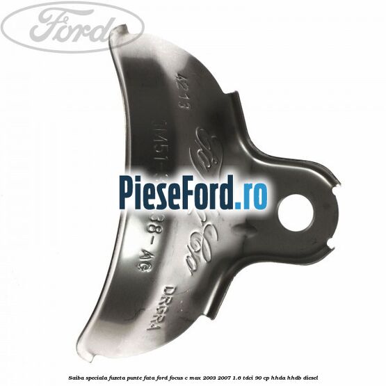Saiba speciala fuzeta punte fata Ford Focus C-Max 2003-2007 1.6 TDCi 90 cp HHDA, HHDB diesel