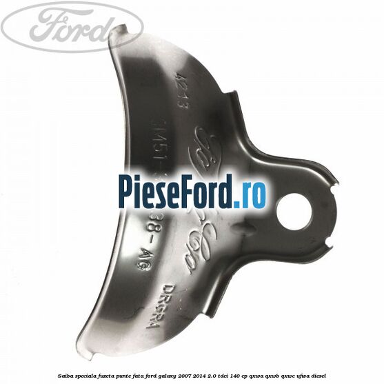 Saiba speciala fuzeta punte fata Ford Galaxy 2007-2014 2.0 TDCi 140 cp QXWA, QXWB, QXWC, UFWA diesel
