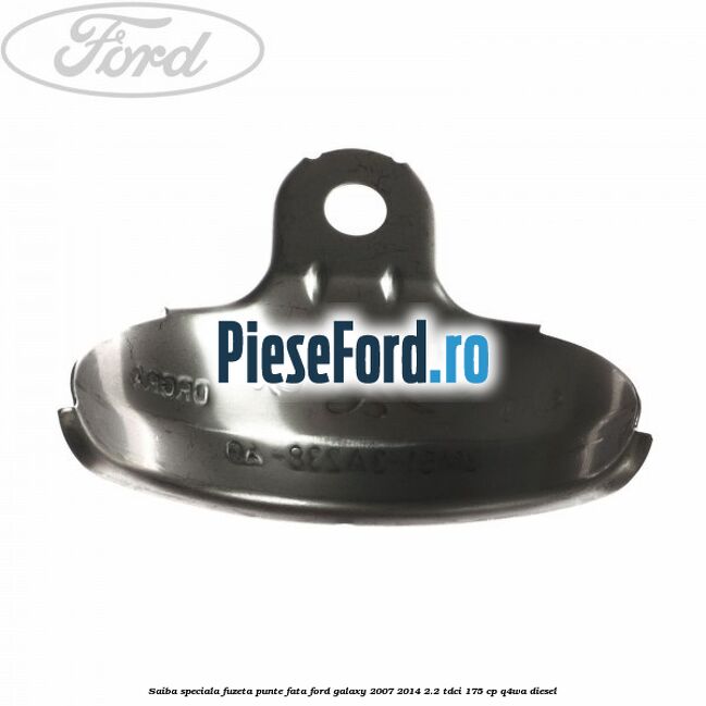 Saiba speciala fuzeta punte fata Ford Galaxy 2007-2014 2.2 TDCi 175 cp Q4WA diesel