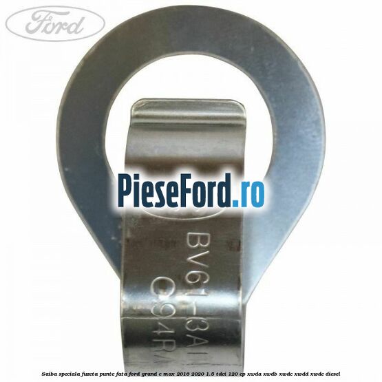 Saiba speciala fuzeta punte fata Ford Grand C-Max 2016-2020 1.5 TDCi 120 cp XWDA, XWDB, XWDC, XWDD, XWDE diesel
