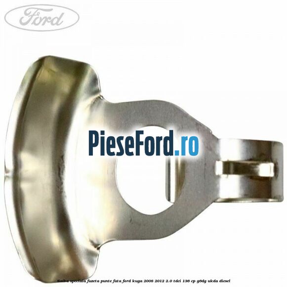 Saiba speciala fuzeta punte fata Ford Kuga 2008-2012 2.0 TDCi 136 cp Saiba speciala fuzeta punte fata Ford Kuga 2008-2012 2.0 TDCi 136 cp G6DG, UKDA diesel