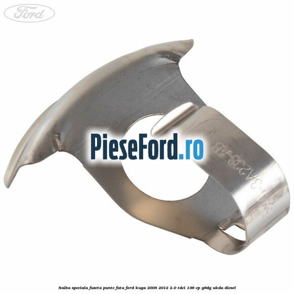 Saiba speciala fuzeta punte fata Ford Kuga 2008-2012 2.0 TDCi 136 cp Saiba speciala fuzeta punte fata Ford Kuga 2008-2012 2.0 TDCi 136 cp G6DG, UKDA diesel
