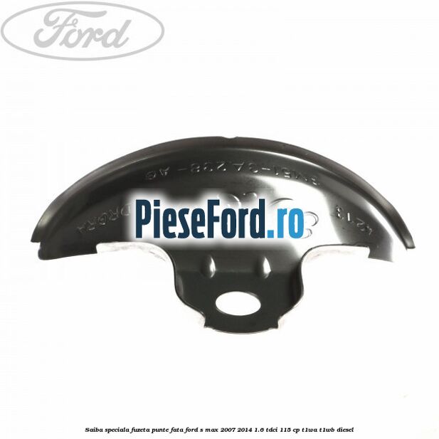 Saiba speciala fuzeta punte fata Ford S-Max 2007-2014 1.6 TDCi 115 cp T1WA, T1WB diesel