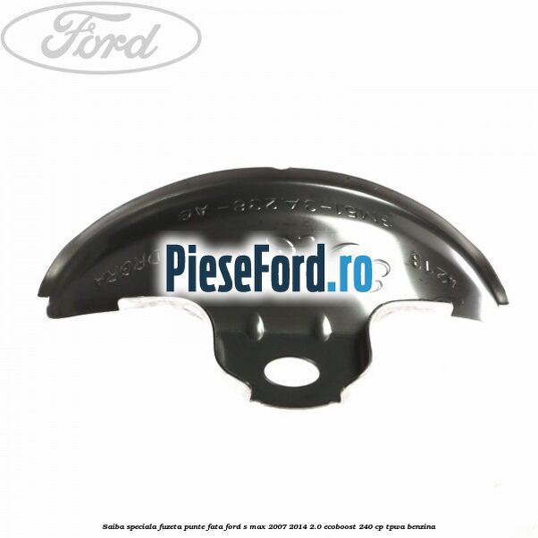 Saiba speciala fuzeta punte fata Ford S-Max 2007-2014 2.0 EcoBoost 240 cp Saiba speciala fuzeta punte fata Ford S-Max 2007-2014 2.0 EcoBoost 240 cp TPWA benzina