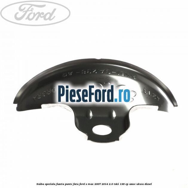 Saiba speciala fuzeta punte fata Ford S-Max 2007-2014 2.0 TDCi 136 cp Saiba speciala fuzeta punte fata Ford S-Max 2007-2014 2.0 TDCi 136 cp AZWC, UKWA diesel