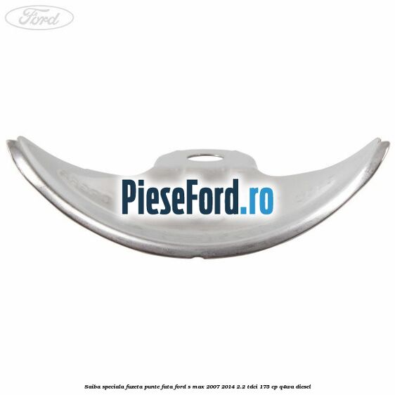 Saiba speciala fuzeta punte fata Ford S-Max 2007-2014 2.2 TDCi 175 cp Saiba speciala fuzeta punte fata Ford S-Max 2007-2014 2.2 TDCi 175 cp Q4WA diesel
