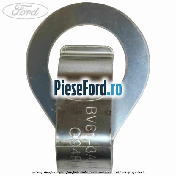 Saiba speciala fuzeta punte fata Ford Transit Connect 2013-2018 1.6 TDCi 115 cp T1GA diesel