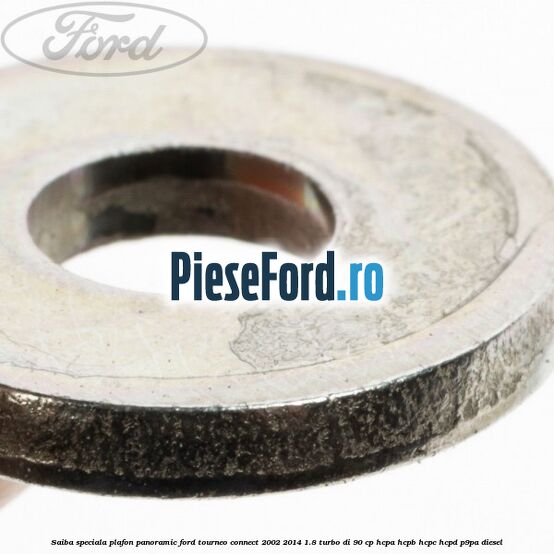 Saiba speciala plafon panoramic Ford Tourneo Connect 2002-2014 1.8 Turbo Di 90 cp Saiba speciala plafon panoramic Ford Tourneo Connect 2002-2014 1.8 Turbo Di 90 cp HCPA, HCPB, HCPC, HCPD, P9PA diesel
