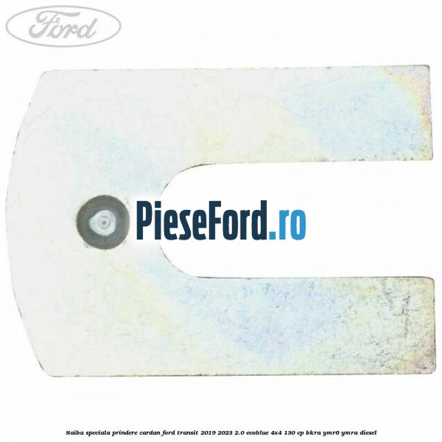 Saiba speciala prindere cardan Ford Transit 2019-2023 2.0 EcoBlue 4x4 130 cp BKRA, YMR6, YMRA diesel