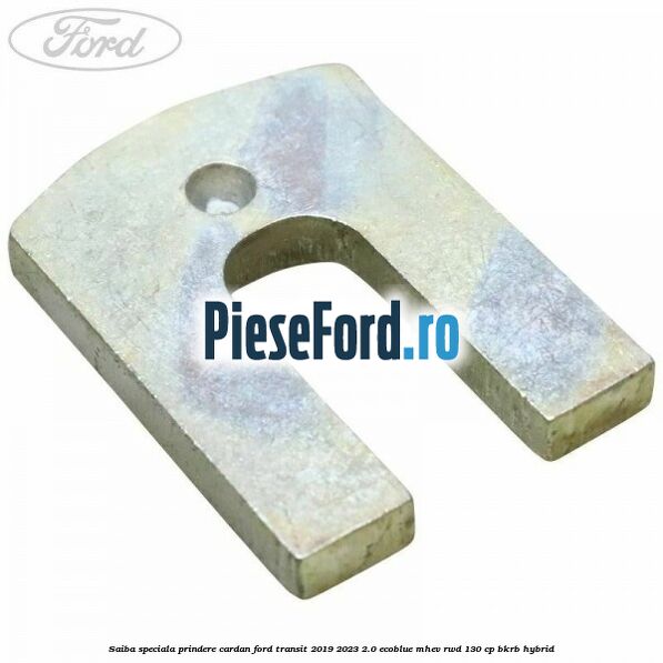 Saiba speciala prindere cardan Ford Transit 2019-2023 2.0 EcoBlue mHEV RWD 130 cp BKRB Hybrid