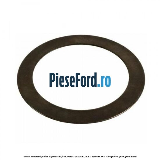Saiba standard pinion diferential Ford Transit 2014-2018 2.0 EcoBlue 4x4 170 cp BLRA, YNR6, YNRA diesel