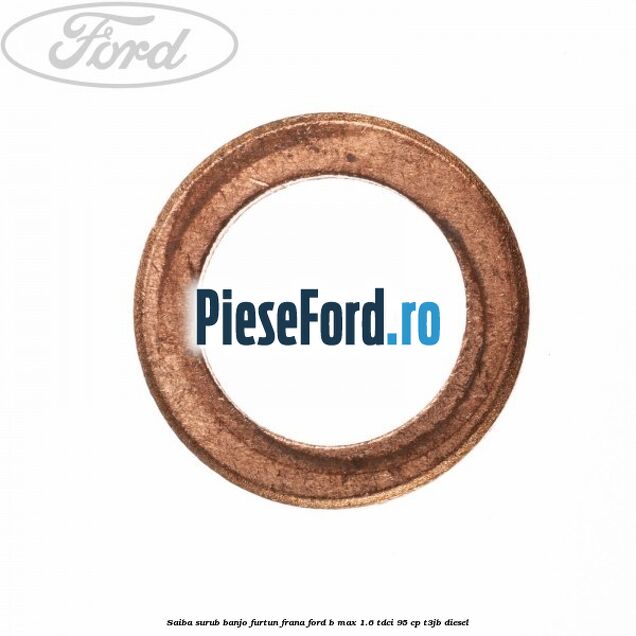 Saiba surub banjo furtun frana Ford B-Max 1.6 TDCi 95 cp T3JB diesel