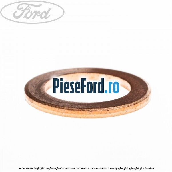 Saiba surub banjo furtun frana Ford Transit Courier 2014-2018 1.0 EcoBoost 100 cp SFCA, SFCB, SFCC, SFCD, SFCE benzina