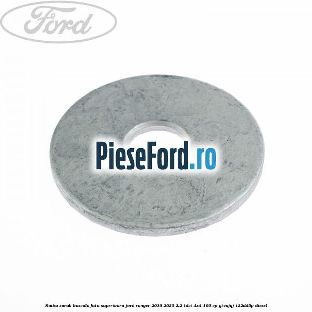 Saiba surub bascula fata superioara Ford Ranger 2016-2020 2.2 TDCi 4x4 160 cp GBVAJQJ, T22DD0P diesel