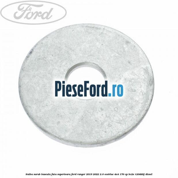 Saiba surub bascula fata superioara Ford Ranger 2019-2022 2.0 EcoBlue 4x4 170 cp Saiba surub bascula fata superioara Ford Ranger 2019-2022 2.0 EcoBlue 4x4 170 cp BC2X, T20DD0J diesel