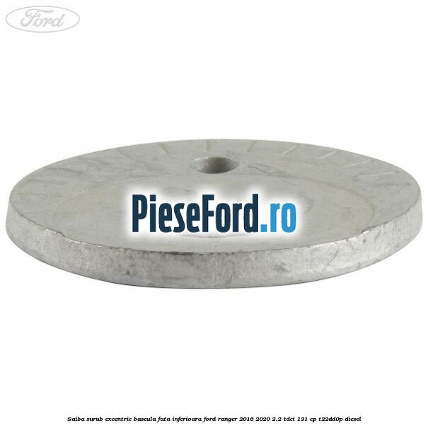 Saiba surub excentric bascula fata inferioara Ford Ranger 2016-2020 2.2 TDCi 131 cp T22DD0P diesel