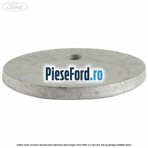 Saiba surub excentric bascula fata inferioara Ford Ranger 2016-2020 2.2 TDCi 4x4 160 cp Saiba surub excentric bascula fata inferioara Ford Ranger 2016-2020 2.2 TDCi 4x4 160 cp GBVAJQJ, T22DD0P diesel