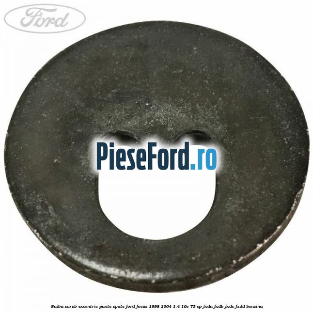 Saiba surub excentric punte spate Ford Focus 1998-2004 1.4 16V 75 cp FXDA, FXDB, FXDC, FXDD benzina