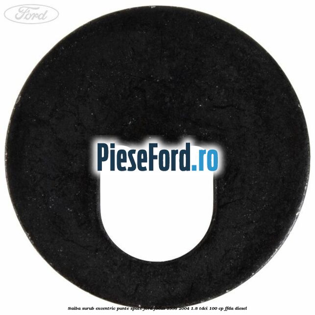 Saiba surub excentric punte spate Ford Focus 1998-2004 1.8 TDCi 100 cp Saiba surub excentric punte spate Ford Focus 1998-2004 1.8 TDCi 100 cp FFDA diesel