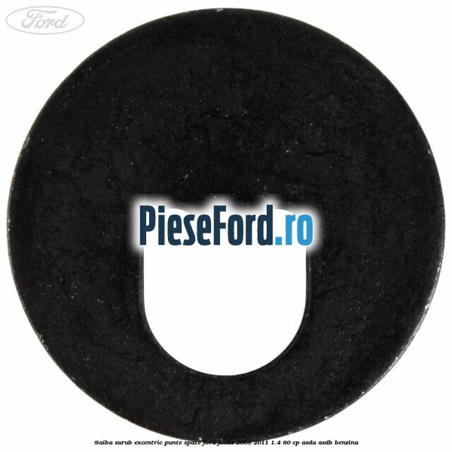 Saiba surub excentric punte spate Ford Focus 2008-2011 1.4 80 cp Saiba surub excentric punte spate Ford Focus 2008-2011 1.4 80 cp ASDA, ASDB benzina