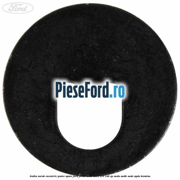 Saiba surub excentric punte spate Ford Focus 2008-2011 2.0 145 cp Saiba surub excentric punte spate Ford Focus 2008-2011 2.0 145 cp AODA, AODB, AODE, SYDA benzina