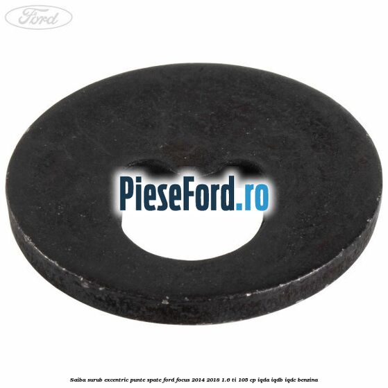Saiba surub excentric punte spate Ford Focus 2014-2018 1.6 Ti 105 cp