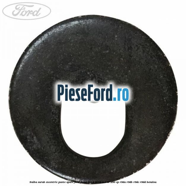 Saiba surub excentric punte spate Ford Focus 2014-2018 2.0 ST 250 cp Saiba surub excentric punte spate Ford Focus 2014-2018 2.0 ST 250 cp R9DA, R9DB, R9DC, R9DD benzina