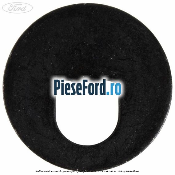 Saiba surub excentric punte spate Ford Focus 2014-2018 2.0 TDCi ST 185 cp T8DA diesel