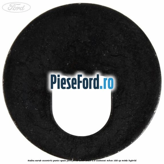 Saiba surub excentric punte spate Ford Focus 2019-2023 1.0 EcoBoost mHEV 155 cp M0DC Hybrid