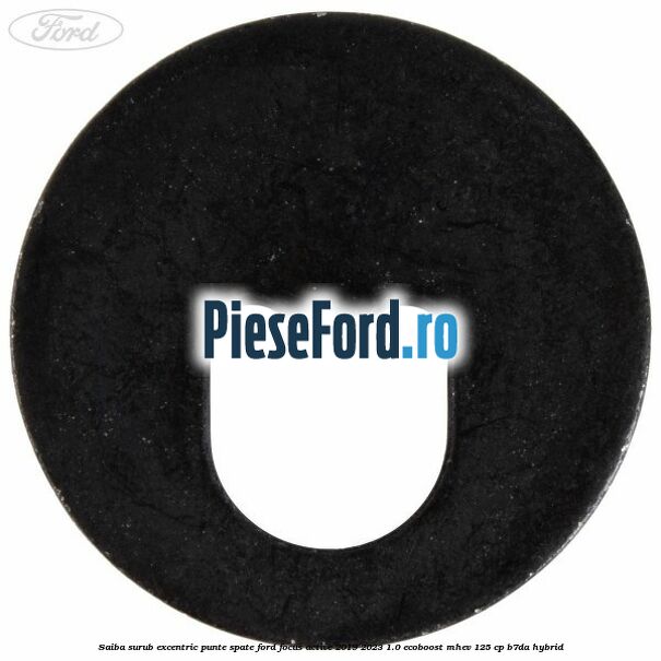 Saiba surub excentric punte spate Ford Focus Active 2019-2023 1.0 EcoBoost mHEV 125 cp Saiba surub excentric punte spate Ford Focus Active 2019-2023 1.0 EcoBoost mHEV 125 cp B7DA Hybrid