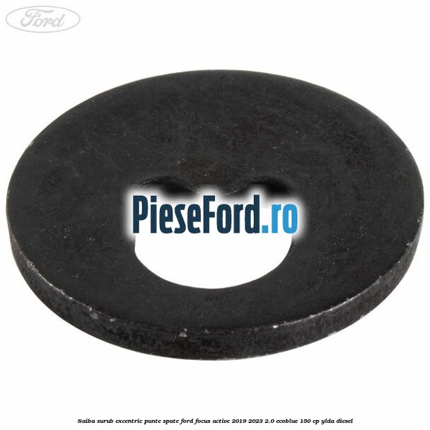 Saiba surub excentric punte spate Ford Focus Active 2019-2023 2.0 EcoBlue 150 cp