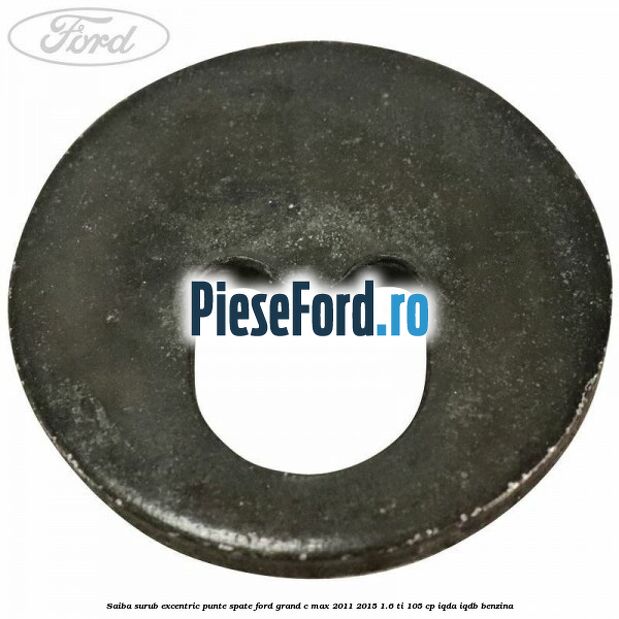 Saiba surub excentric punte spate Ford Grand C-Max 2011-2015 1.6 Ti 105 cp IQDA, IQDB benzina