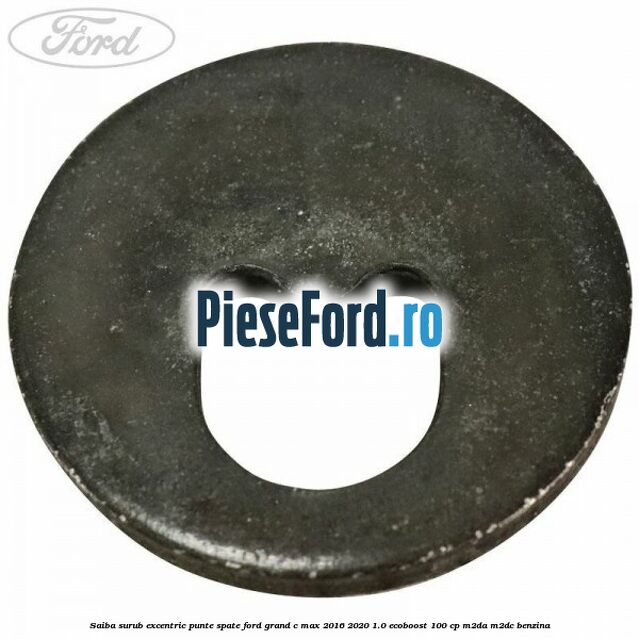 Saiba surub excentric punte spate Ford Grand C-Max 2016-2020 1.0 EcoBoost 100 cp M2DA, M2DC benzina