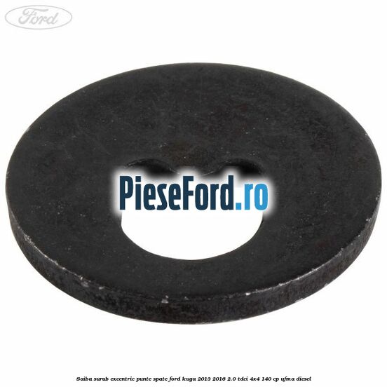 Saiba surub excentric punte spate Ford Kuga 2013-2016 2.0 TDCi 4x4 140 cp
