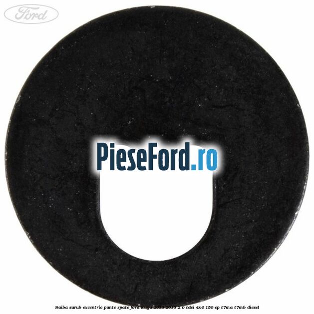 Saiba surub excentric punte spate Ford Kuga 2013-2016 2.0 TDCi 4x4 150 cp Saiba surub excentric punte spate Ford Kuga 2013-2016 2.0 TDCi 4x4 150 cp T7MA, T7MB diesel