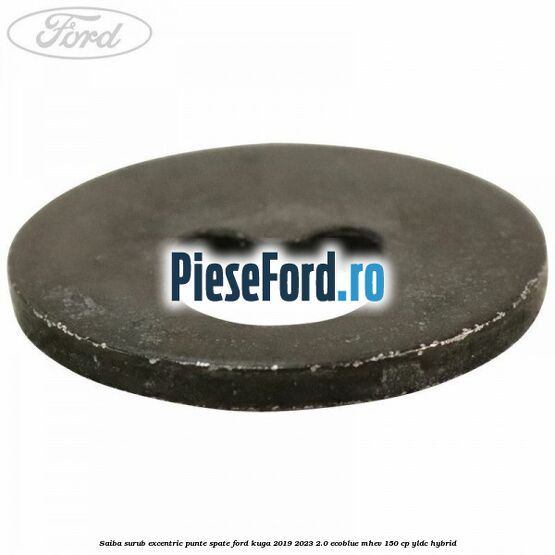 Saiba surub excentric punte spate Ford Kuga 2019-2023 2.0 EcoBlue mHEV 150 cp Saiba surub excentric punte spate Ford Kuga 2019-2023 2.0 EcoBlue mHEV 150 cp YLDC hybrid