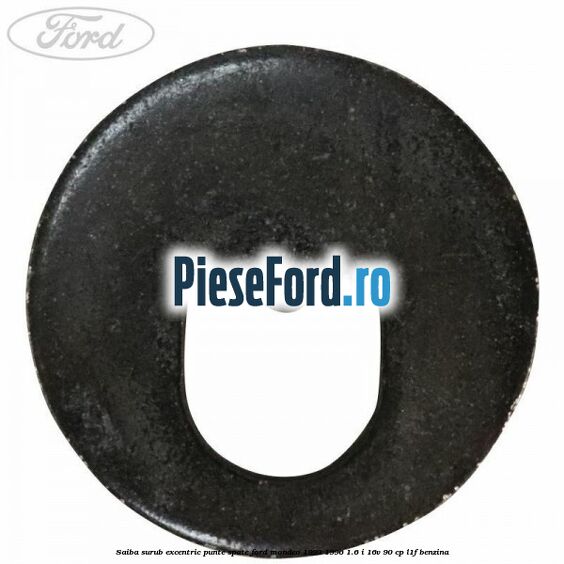 Saiba surub excentric punte spate Ford Mondeo 1993-1996 1.6 i 16V 90 cp L1F benzina