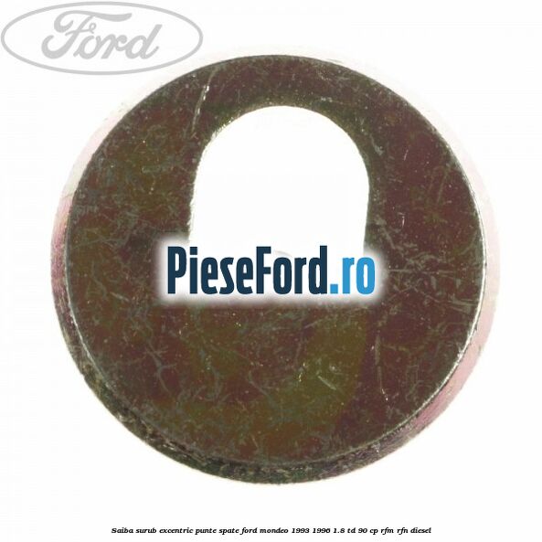 Saiba surub excentric punte spate Ford Mondeo 1993-1996 1.8 TD 90 cp RFM, RFN diesel